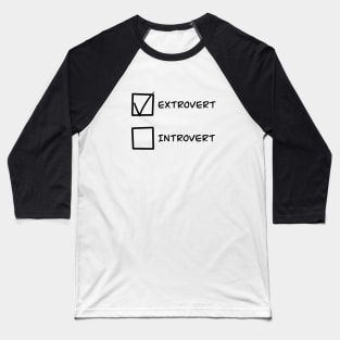 Extrovert or Introvert Baseball T-Shirt